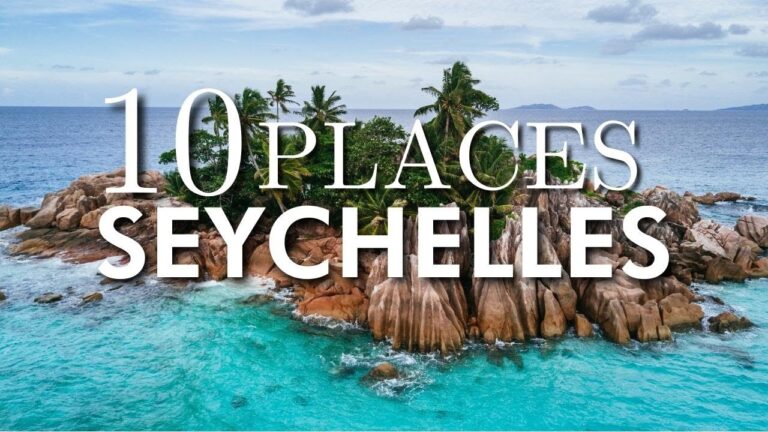 Top 10 Places to Visit in Seychelles