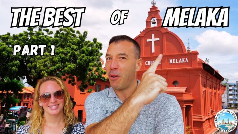 What to do in MALACCA [2024] – MELAKA, MALAYSIA Top Sites [First Half]